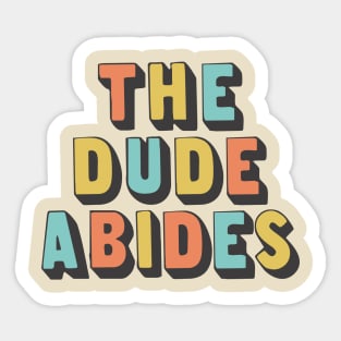 The Dude Abides, Big Lebowski Quote Sticker